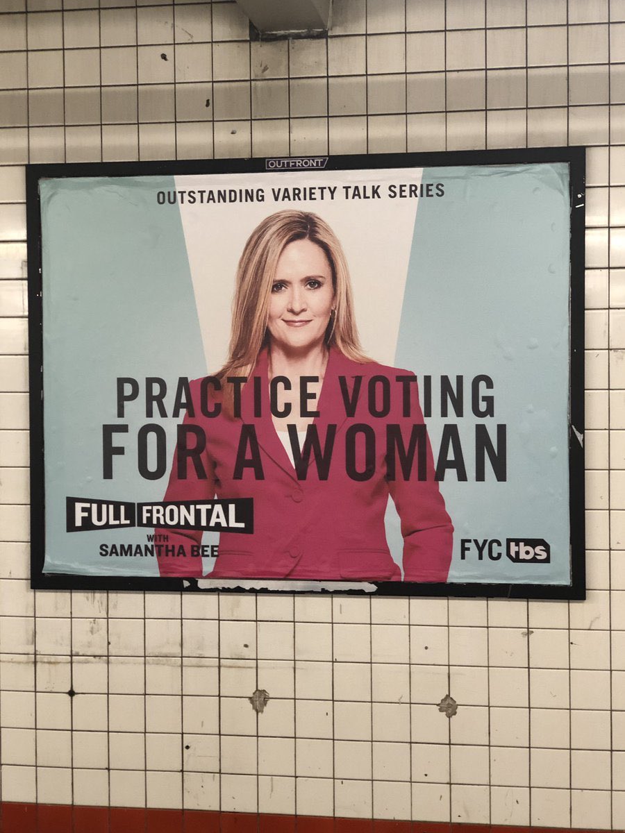 AlecAHernandez's tweet photo. Got off at my subway stop today and the Samantha Bee ad looked a bit different: https://t.co/k0TWh5aJv4