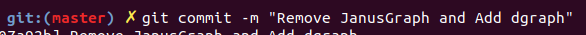 git commit -m 'Remove JanusGraph and Add dgraph"
