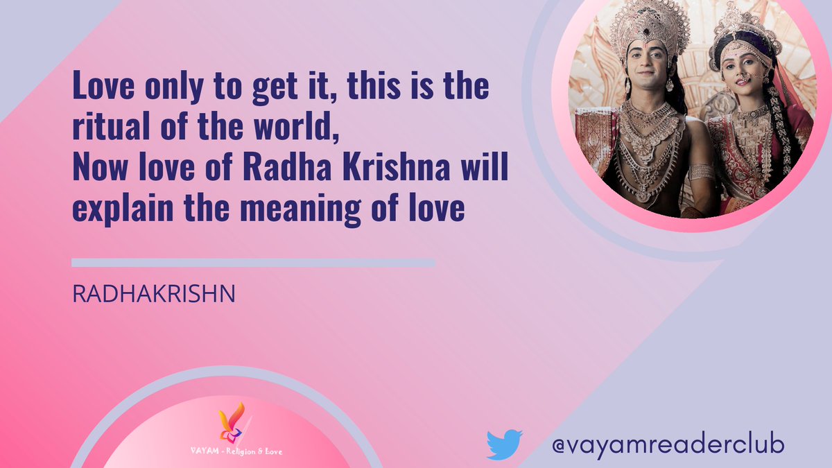 VayamReaderClub's tweet photo. @VayamReaderClub Present #RadhaKrishn @StarBharat
#Love only to get it, this is the #ritual of the #world,
Now #love of #Radha #Krishna will #explain the #meaning of #love https://t.co/exnExLyTmP