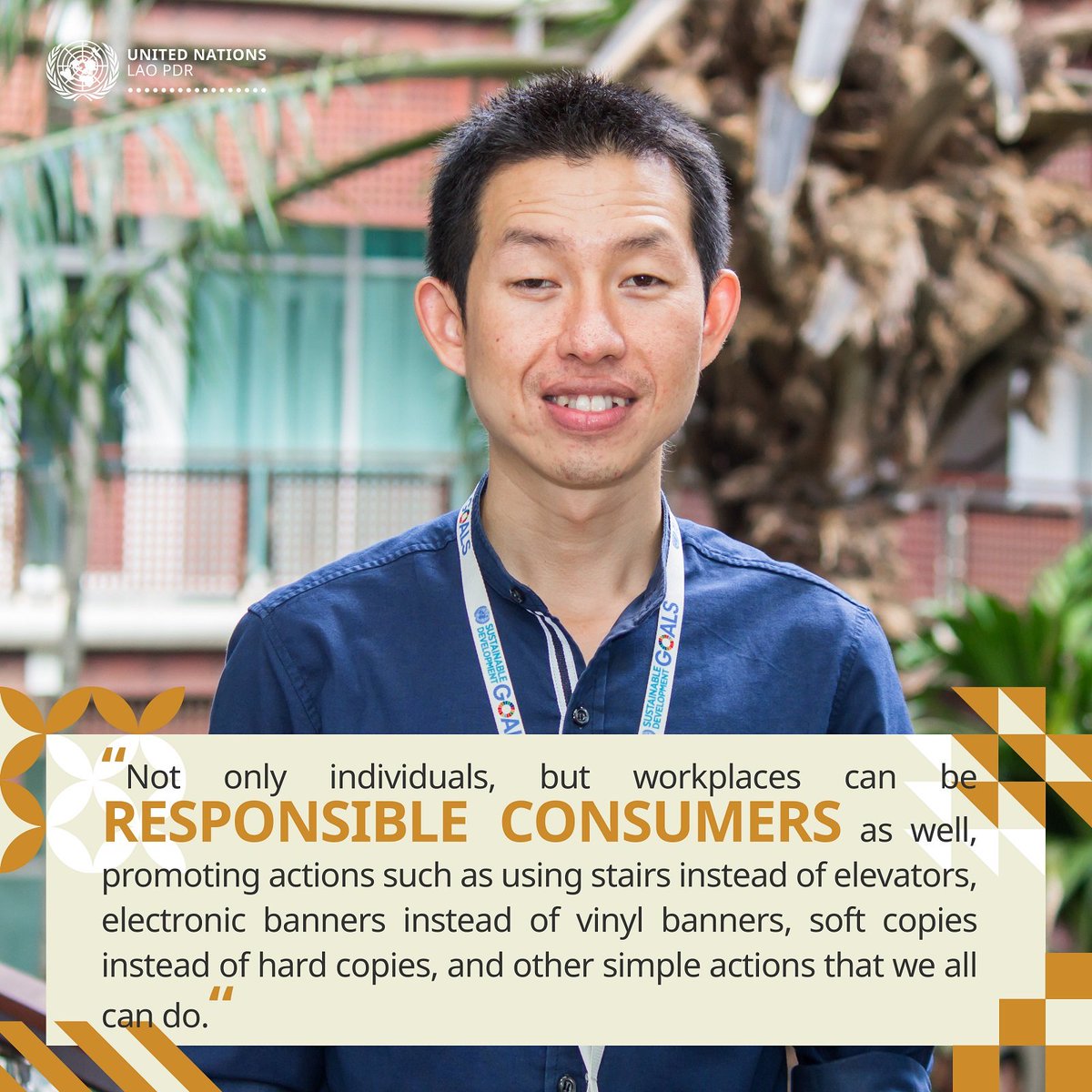 UNinLaoPDR's tweet image. What does responsible consumption ♻️ mean for you? 

Our colleague Somlith Khounpaseuth at UN Resident Coordinator’s Office in #LaoPDR shares his vision:

#WeAreDevelopment #OneUN #UNDay #GlobalGoals