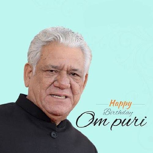 Many Many happy returns of the day Special happy birthday Om Puri   