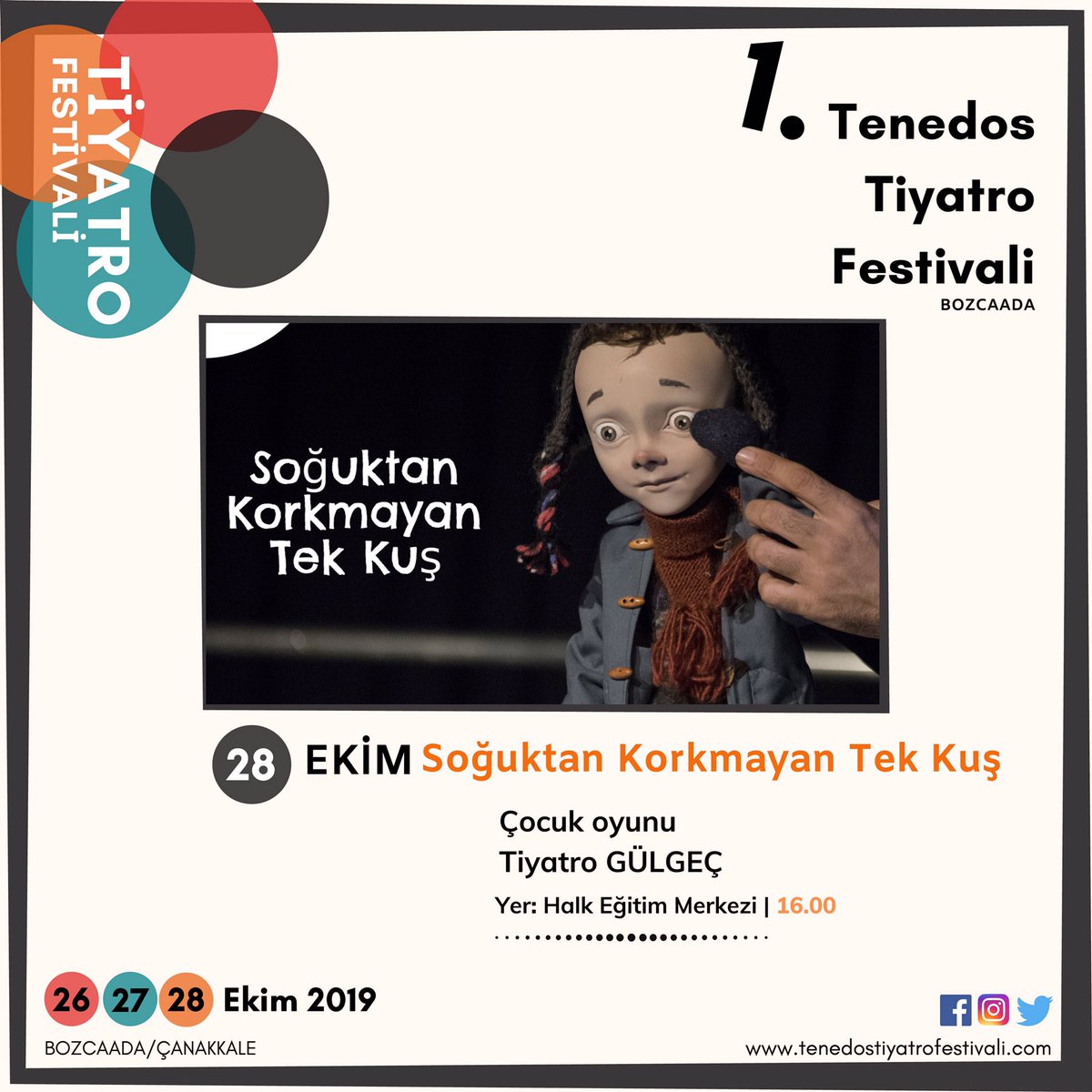 Sevgili çocuklar,
Festivalimize siz de davetlisiniz !
Zoran Drvenkar’ın yazdığı Çağlayan Sevinçer’in yönettiği Tiyatro Gülgeç yapımı “Soğuktan Korkmayan Tek Kuş” 28 Ekim saat 16.00’da sizlerle !

#bozcaada 
@tiyatrogulgec