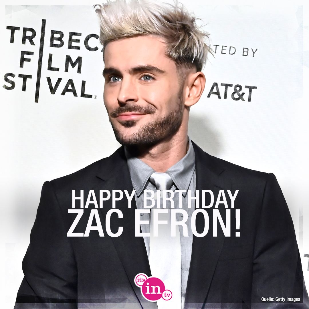 Unser heutiges Geburtstagskind ist Zac Efron! Happy Birthday! Hoch soll er leben!  