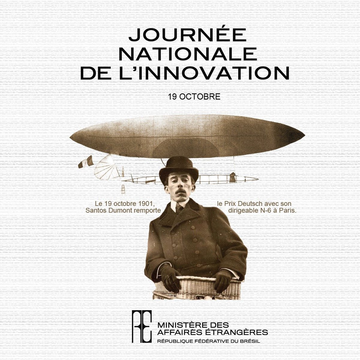 La Journée nationale de l’innovation au Brésil souligne l’importance de l’innovation technologique pour la compétitivité économique. La date a été choisie en hommage à Santos Dumont, connu pour son esprit ingénieux, qui le 19/10/1901 contourna la Tour Eiffel avec son dirigeable.