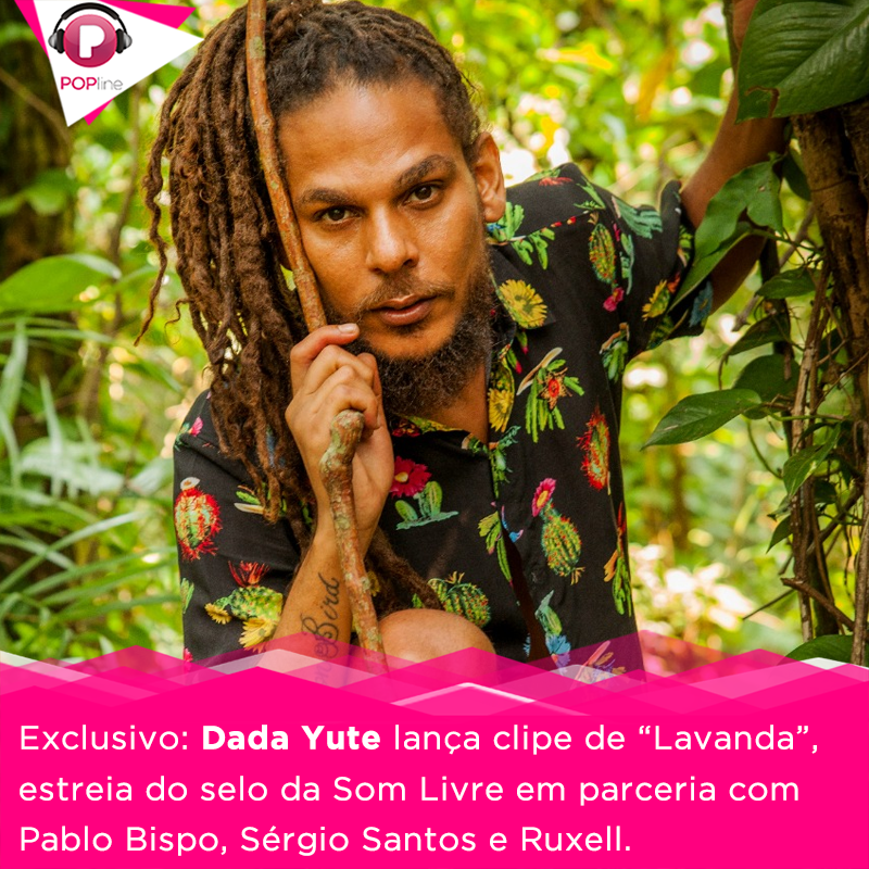 POPline's tweet photo. “Lavanda” estreia com exclusividade e já com videoclipe agora no POPline. Segundo #DadaYute, a música fala sobre uma paixão sobrenatural. Confira: https://t.co/CENn5WGycF https://t.co/V4kk1fDhEU