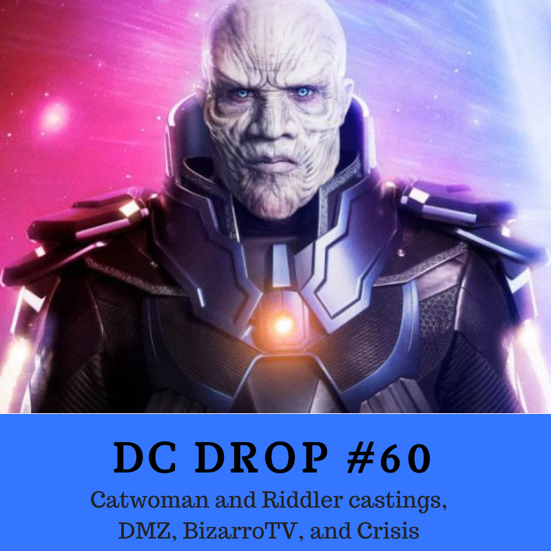 Catwoman and Riddler castings, DMZ, BizarroTV, and Crisis on Infinite Earths on the latest DC Drop podcast dcpodcasts.com/catwoman-and-r…