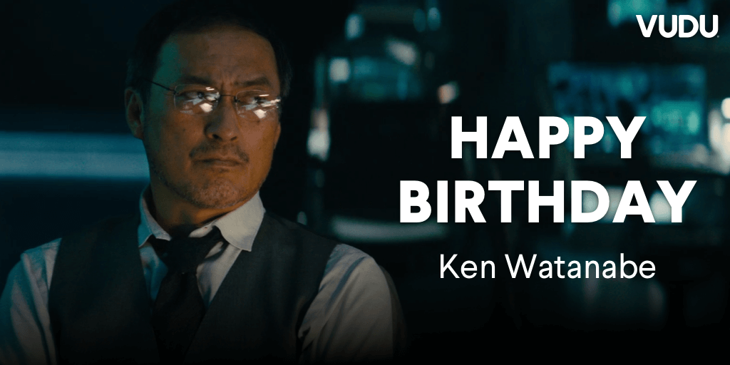 Happy birthday to a Godzilla sized talent, Ken Watanabe! 