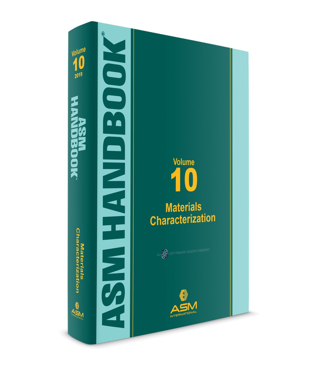 ASMInternatnl's tweet photo. This fall, ASM will be publishing ASM Handbook, Volume 10: Materials Characterization. Read more about the book and take advantage of our special pre-publication discount! #ASMHandbooks #ASMTechnicalContent https://t.co/nQpgiVPDTu https://t.co/Q8rXVCgQ05