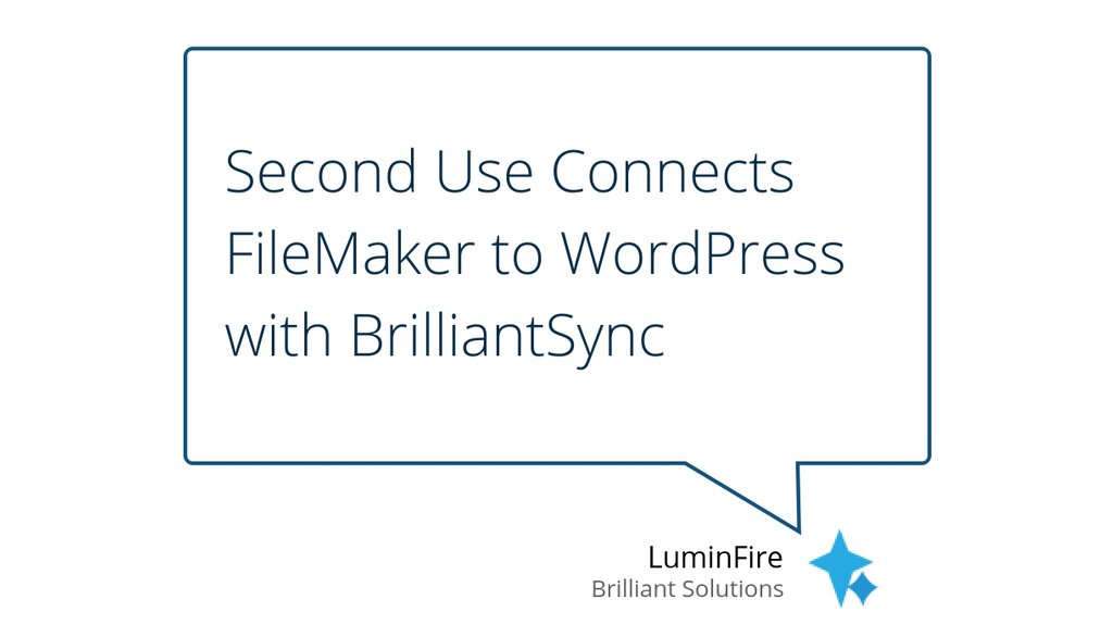 LuminFire's tweet photo. "BrilliantSync identifies differential changes that have been made since the last sync in the FileMaker database and automatically imports them into the website as usable WordPress objects." https://t.co/OpgE1Y41Qe #wordpress #brilliantsync #Filemaker https://t.co/gKelxqbpAg