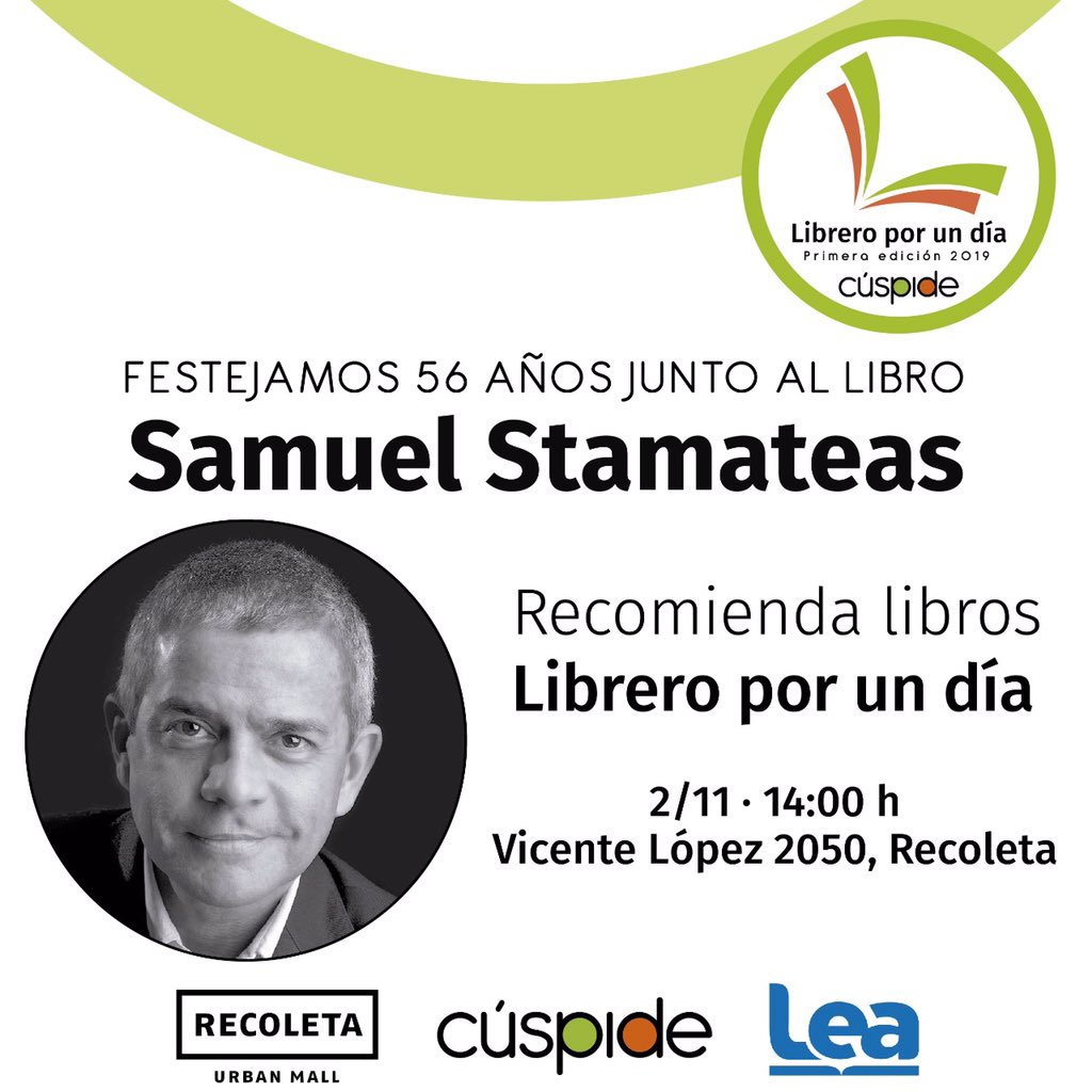 EdicionesLea's tweet photo. ¡Cúspide cumple 56 años junto al libro!🎉 Y #EdicionesLea lo festejo junto a ellos el 2/11 de 14.00 a 21:00h en Vicente Lopez 2050, Recoleta.Estos son algunos de los autores #Lea que serán "Libreros por un día”
@capitanintriga @samuelstamateas @TangonaBootCamp @CuspideLibrosOK https://t.co/d5SlxQphcC