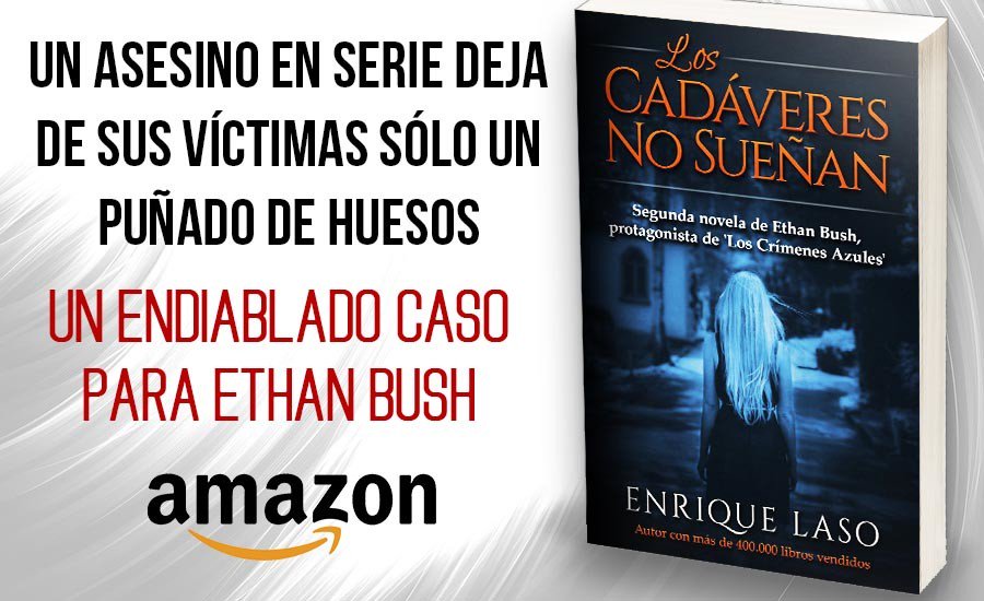 LibrosKindle_'s tweet photo. LOS CADÁVERES NO SUEÑAN  
¡La 2ª entrega de la saga del agente del FBI #EthanBush!
#NovelaNegra con un final EXPLOSIVO
Un asesino en serie sólo deja de sus víctimas algunos huesos...
@enriquelaso @merylaso
#BestSeller Mundial #Kindle 
LINK #OFERTA▶ https://t.co/mgzF5yF7y9 https://t.co/5pNgA5dcrl