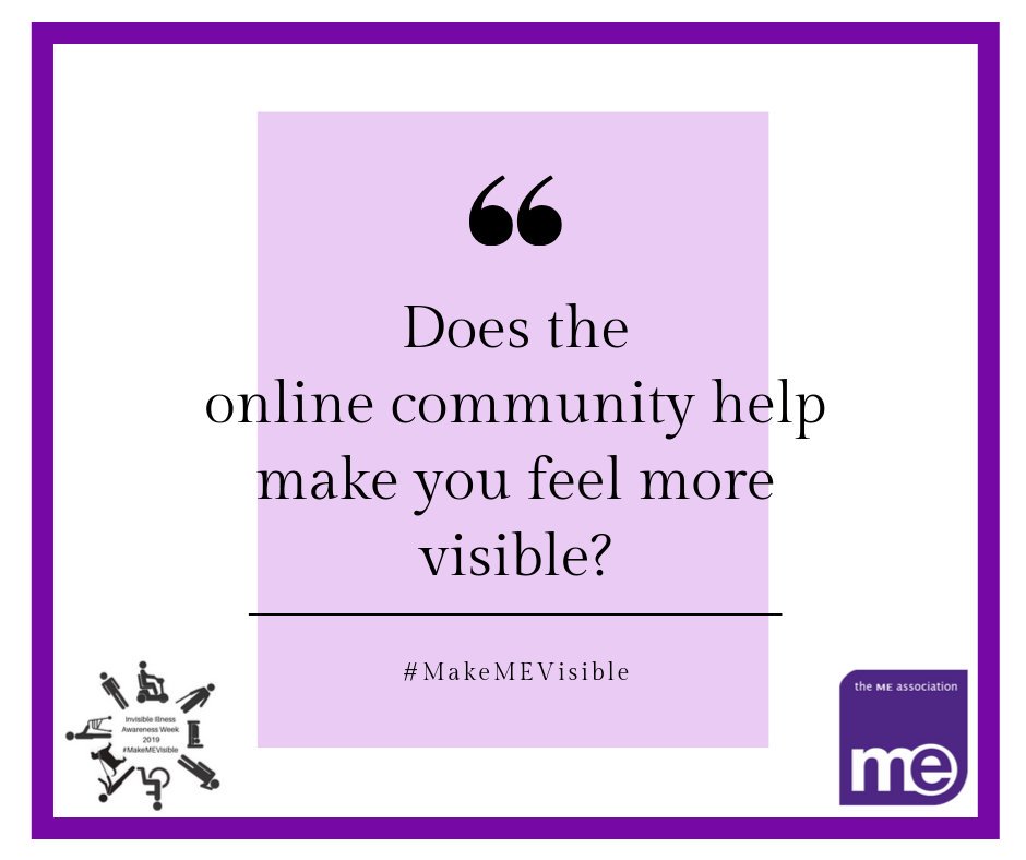 MEAssociation's tweet photo. We all know that the online M.E. community is valuable and strong, but does it make you feel more 'visible' and included in society? What do you like most about it? 

#MakeMEVisible #MECFS #PWME #InvisibleDisabilitiesWeek https://t.co/md4YK9El6r