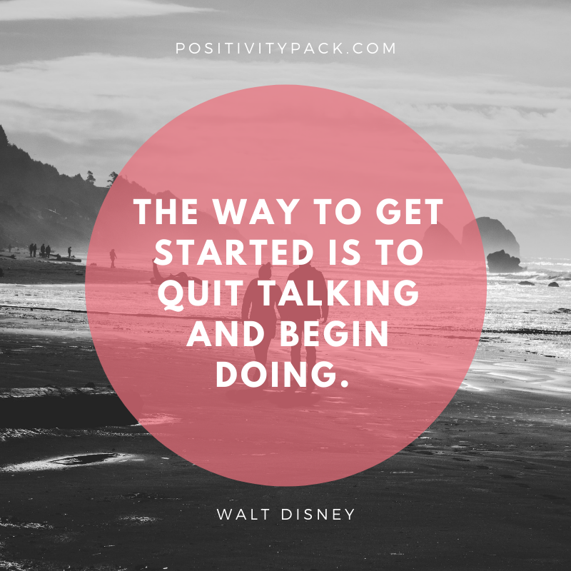 Quit talking and start doing! We love this quote by Walt Disney. #Positivity #Inspirational #Quote