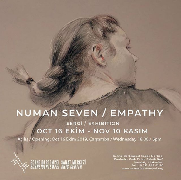 Numan Seven/Empathy
16 Ekim - 10 Kasım

Empati adını verdiğim üçüncü kişisel sergim İstanbul'da 16 Ekim Çarşamba günü Schneidertempel Sanat Merkezi'nde sanat severlerle buluşacak.