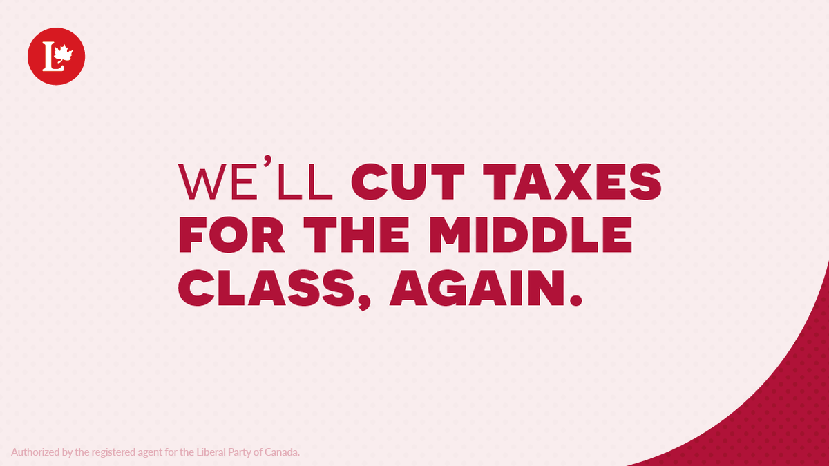 Want lower taxes for Canadians who need it most and not the wealthiest? 

It’s in our platform: lpc.ca/aptv