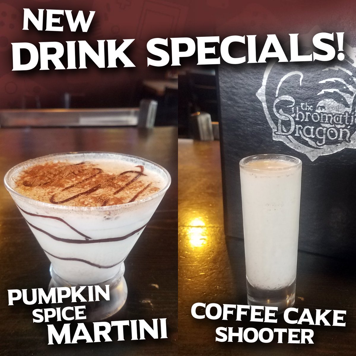 We've got new drink specials at our Savannah location! Try our Chromatic Dragon take on a Fall classic with the Pumpkin Spice Martini, and get a delicious Coffee Cake Shooter for extra fun!