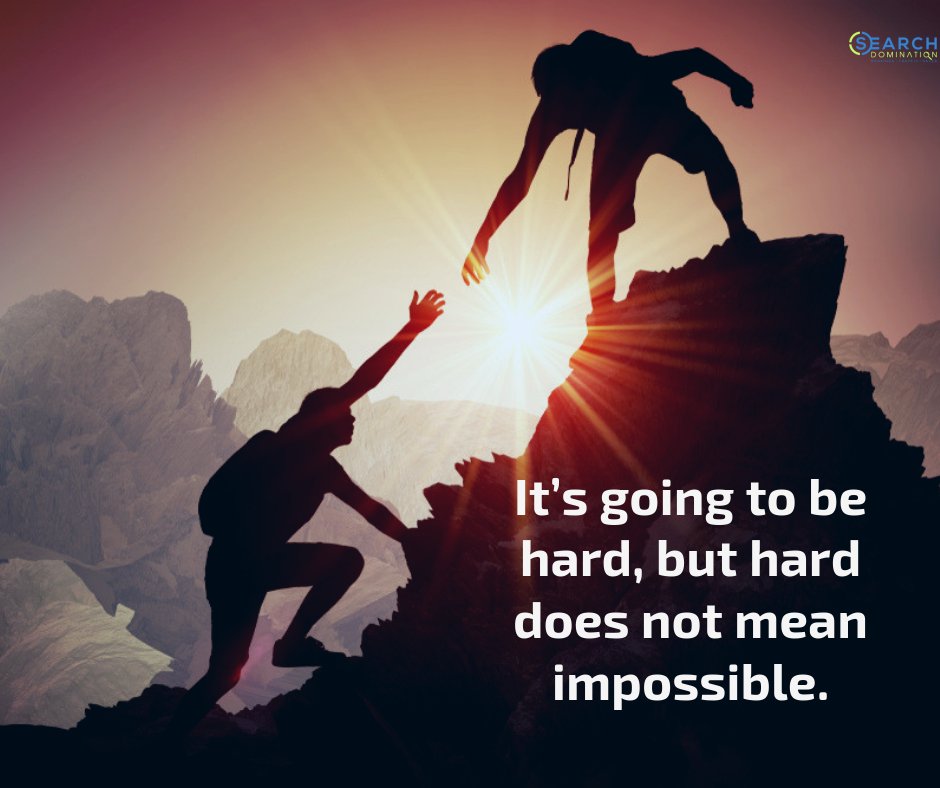 searchdominatio's tweet photo. It's going to be hard, but hard doesn't mean impossible https://t.co/9GIDLgXGZi
