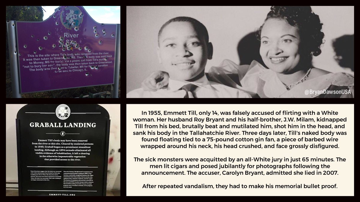 ‪In 1955, Emmett Till, only 14, was falsely accused of flirting with a White woman. Her husband & his half-brother kidnapped Till, brutally beat & mutilated him, shot him in the head, & sank his body in a river.‬

‪After repeated vandalism, they had to make his memorial bullet proof‬