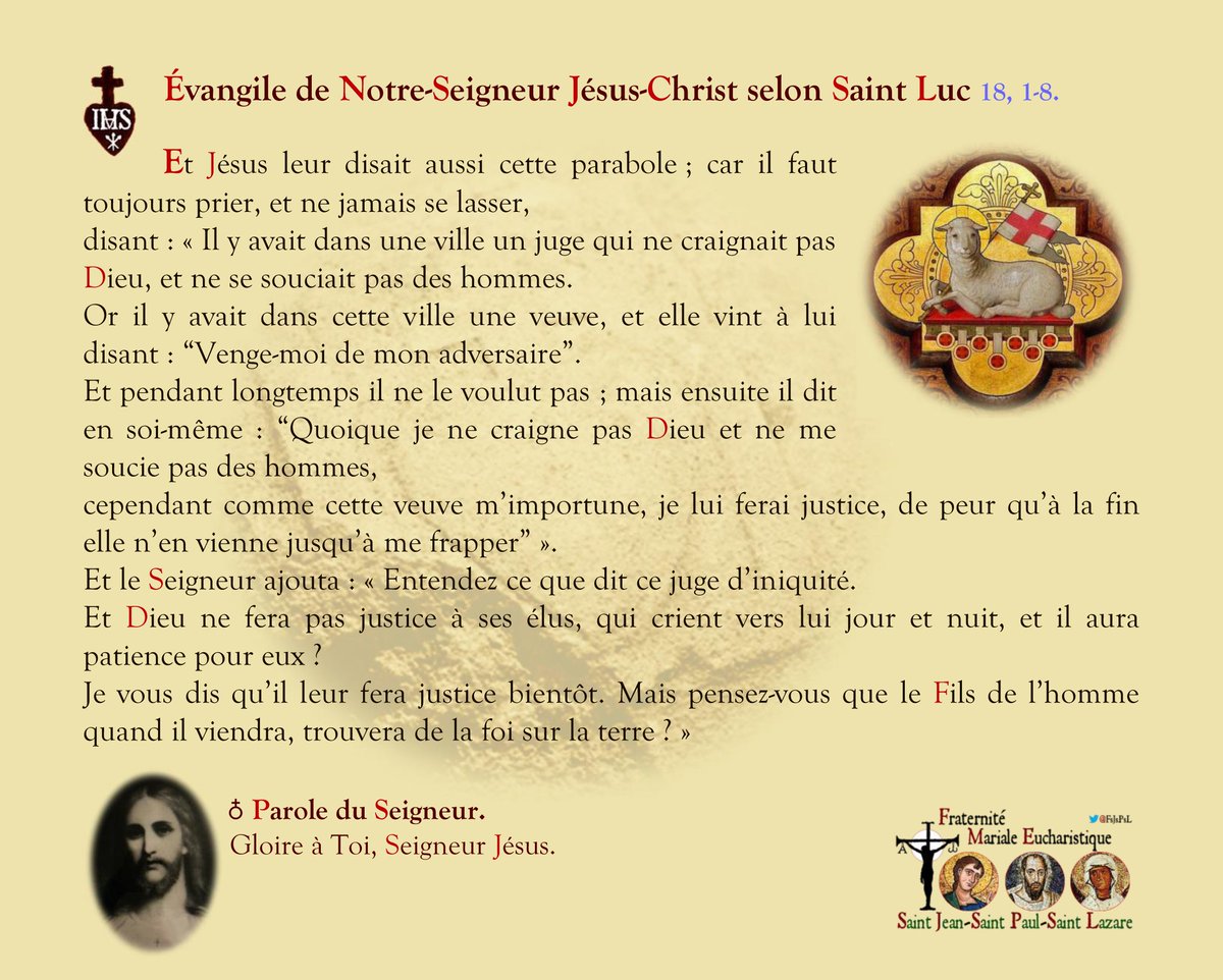 IRFMx's tweet photo. L’#Évangile du #jour :
«Et #Dieu ne #fera pas #justice à ses #élus, qui #crient vers lui #jour et #nuit, et il aura #patience pour eux?
Je vous dis qu’il leur fera justice #bientôt. Mais pensez-vous que le #Fils de l’#homme quand il #viendra, #trouvera de la #foi sur la #terre?». https://t.co/ZmUnoTg2CB