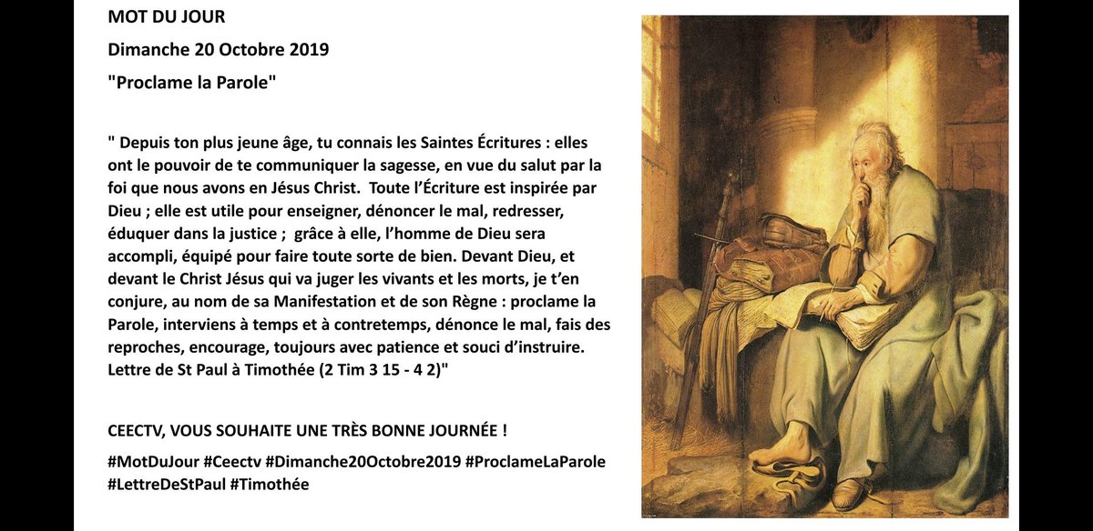 TvCeec's tweet photo. MOT DU JOUR 
Dimanche 20 Octobre 2019
"Proclame la Parole"

CEECTV, VOUS SOUHAITE UNE TRÈS BONNE JOURNÉE !

#MotDuJour #Ceectv #Dimanche20Octobre2019 #ProclameLaParole #LettreDeStPaul #Timothée https://t.co/qDM4iX8ATD