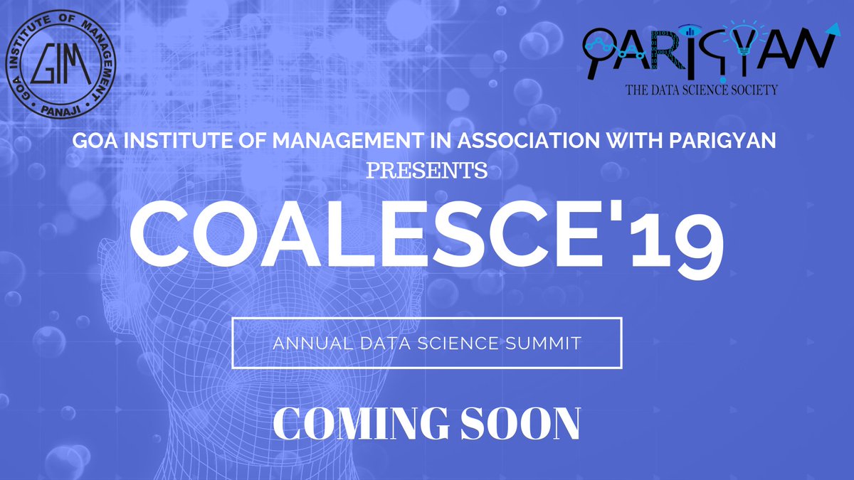 ParigyanG's tweet photo. Hello GIMites,
Goa Institute of Management in association with Team Parigyan presents
COALESCE'19 - Annual Data Science Summit
Stay tuned for more updates!
Regards,
Team Parigyan
#Coalesce19 #DataScience #GIM #Parigyan #GetSetData https://t.co/RZOkQBamWG