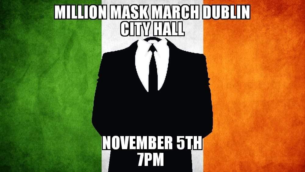 WeAreAn0nym0us_'s tweet photo. Link for #MMM2019 in #Dublin on #Facebook : https://t.co/AwOc1OXkHo
" THE CORRUPT... FEAR US!
THE HONEST... SUPPORT US!
THE HEROIC... JOIN US!"
#STOPACTA2 #SaveYourInternet #SaveTheInternet #FreedomOfExpression #FreedomOfThePress #AnonEire #OpNov5th #Anonymous #Ireland https://t.co/KFHD6heuFX