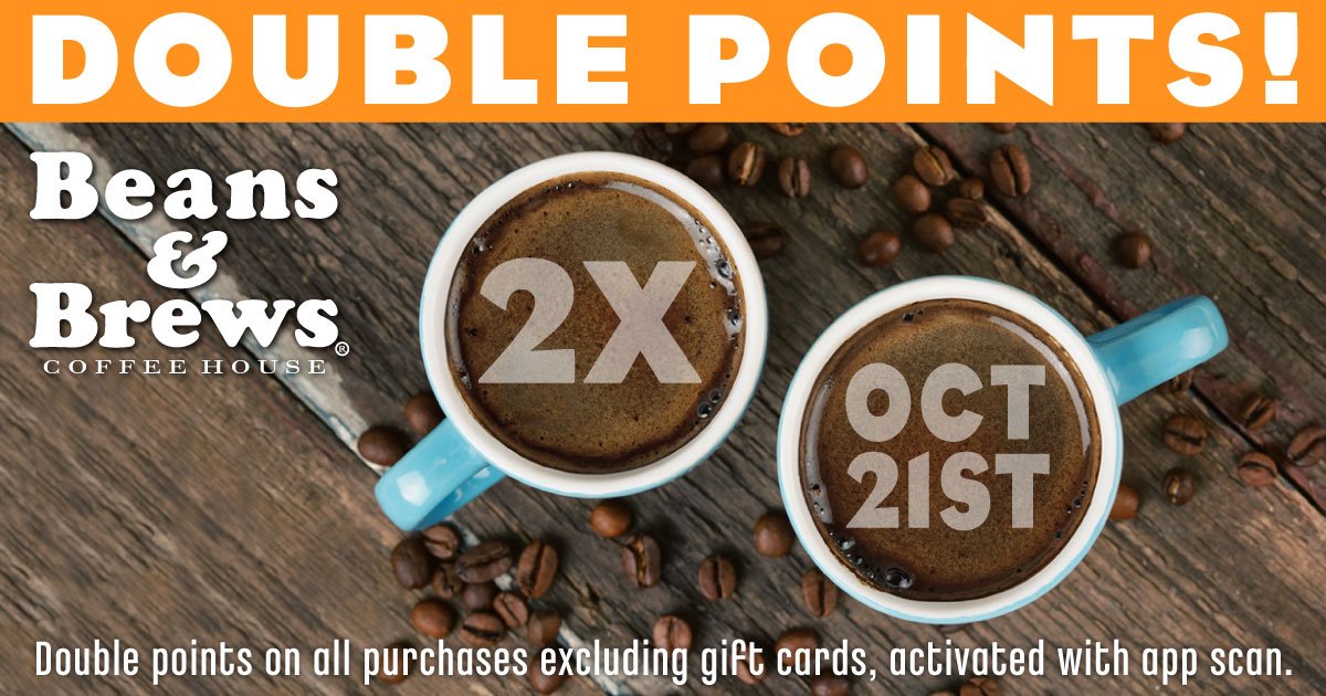 beansandbrews's tweet image. What can make your Monday better? 2X Points at Beans! 
Get double points on all purchases tomorrow, 10/21 (excluding gift cards).  
#HappyMonday #BeansandBrews #2XPoints