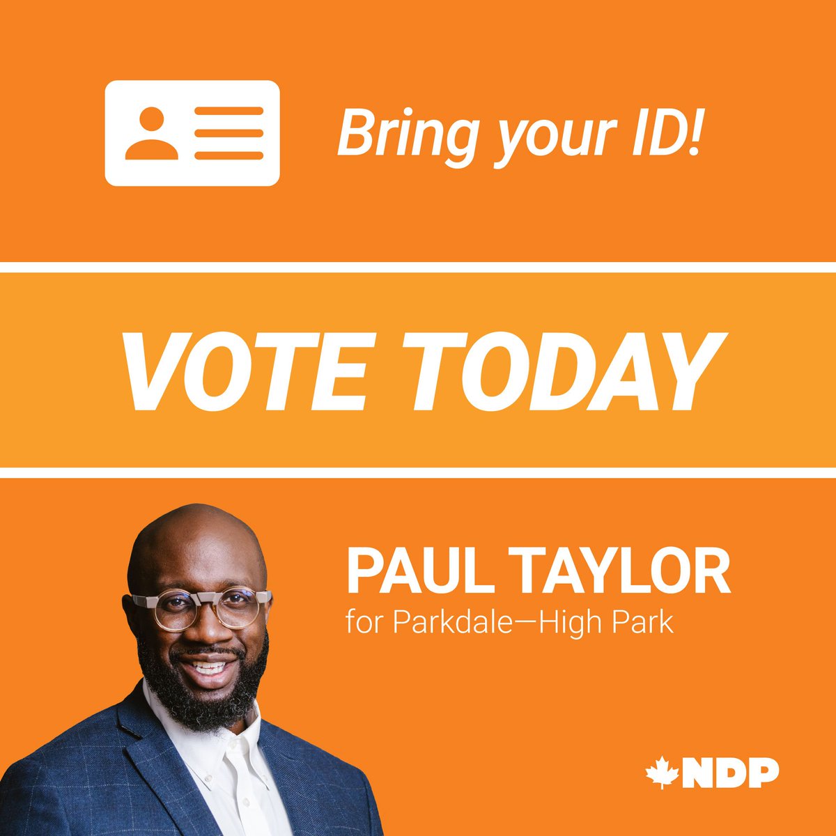 PaulTaylorTO's tweet image. Make sure you bring your ID to vote today!

You need 1 piece of ID with your photo, name and current address.

Or bring 2 pieces of ID with your name. At least one must have your current address.

If you have any problems, call us at 647-340-2962.

#ParkHP #PT4MP #cdnpoli #elxn43
