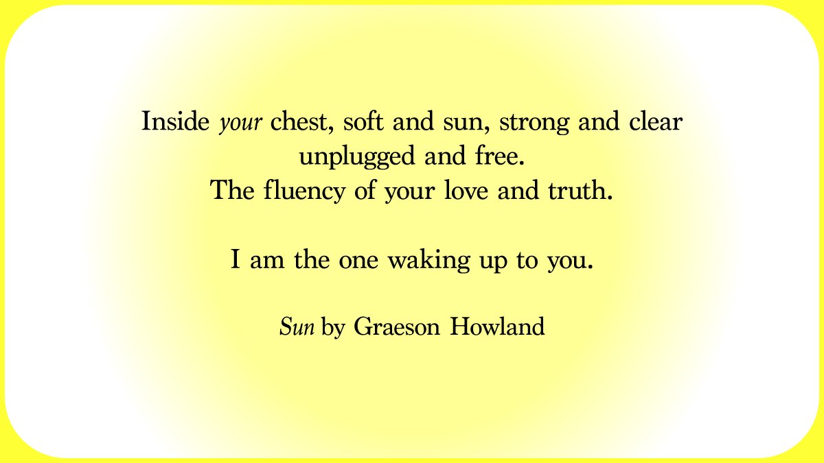 Hello twitter. I'm Graeson and I write #mysticalpoetry. I love #Rumi. I love #life. 
Here's an excerpt from Sun.