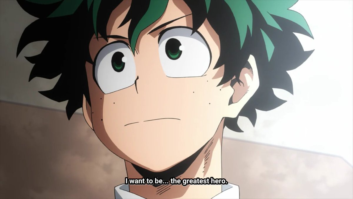 You will be Deku, you always said it on the intro 