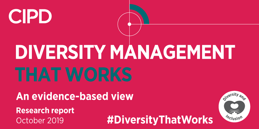 CIPD's tweet photo. What are practitioners saying about diversity management - that works? In our evidence-based report, we explored professional expertise, as well as insights from scientific research. #DiversityThatWorks. Check out new @CIPD #DandI Report - https://t.co/EOXoBufecb https://t.co/QJwyVGieJM