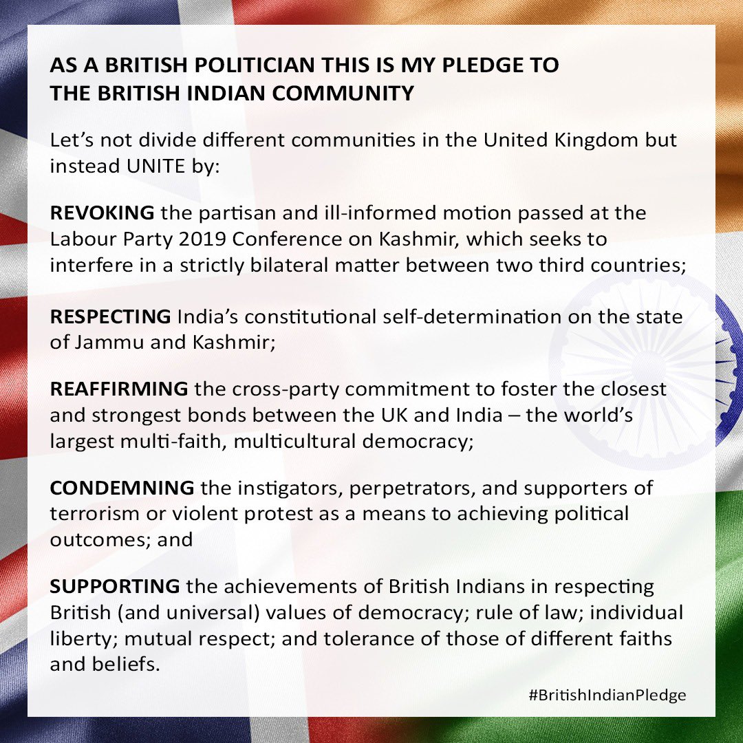 Will you <a href="/jeremycorbyn/">Jeremy Corbyn</a> support #BritishIndianPledge reaffirming strength of UK-India relations, supporting our shared values, condemning terrorism, respecting democratic &amp; constitutional rights, and seeking revocation of ‘ill conceived &amp; partisan’ <a href="/UKLabour/">The Labour Party</a> resolution on Kashmir