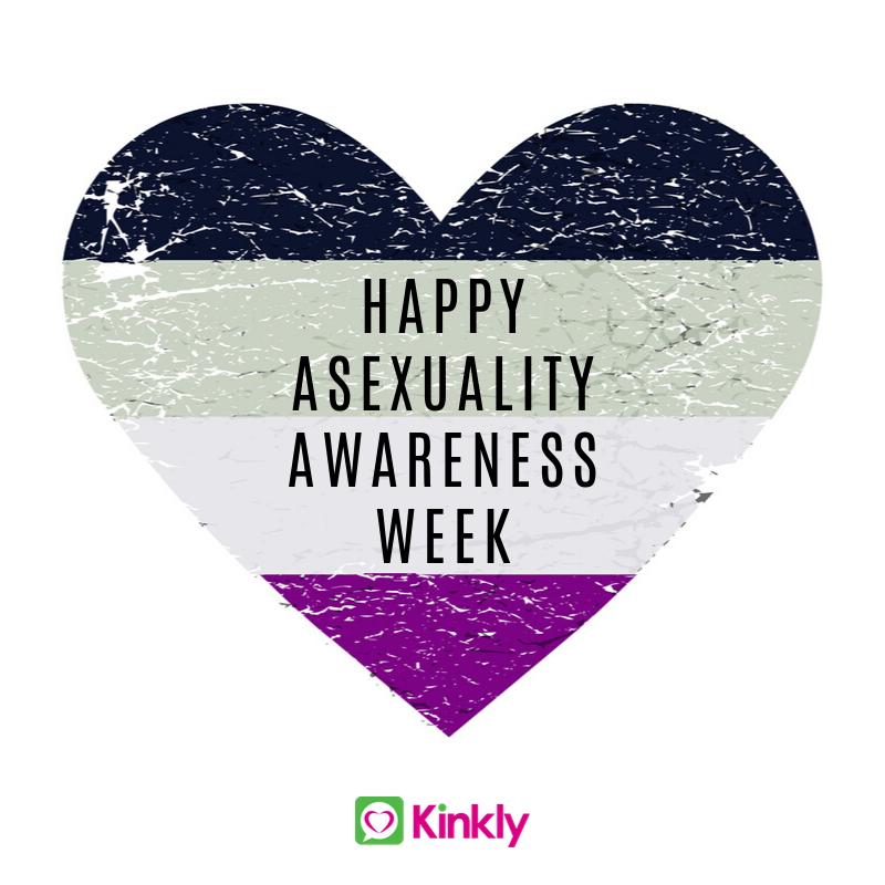 kinkly's tweet photo. Happy #AsexualityAwarenessWeek! #Asexuality is as real as it gets, and the absence of lust and desire is just as much a sexuality as any other. #LGBTQIA https://t.co/cUKX5jCBWM