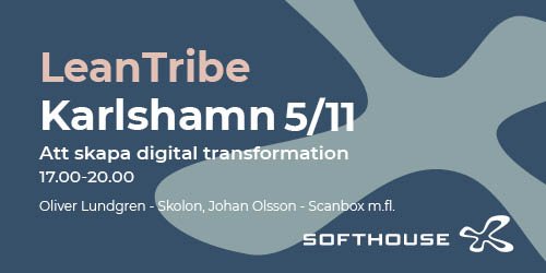 Den 5:e November bjuder vi in till LeanTribe med temat; Att skapa digital transformation! Anmäl dig här leantribe.org/event/leantrib…
