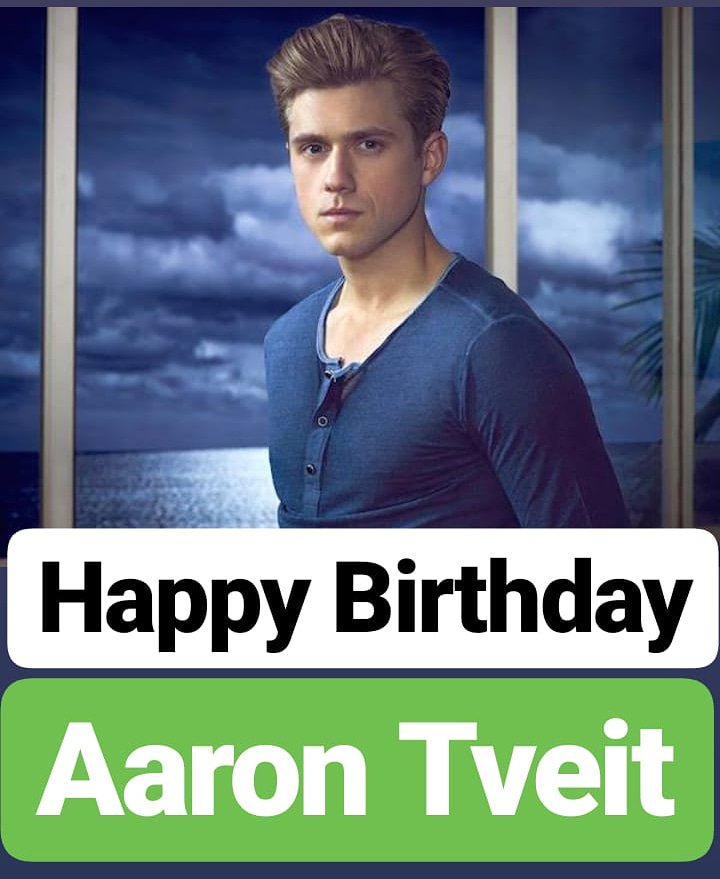 HAPPY BIRTHDAY
Aaron Tveit  