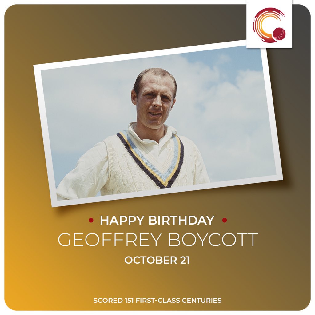 Happy Birthday to Geoffrey Boycott and Damien Martyn! 