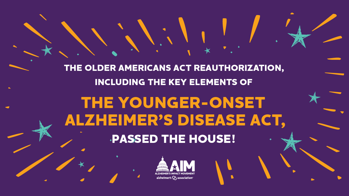 alzassociation's tweet image. The House has passed the Older Americans Act Reauthorization, which includes the key provisions of the #YoungerAlzAct! Thank you, advocates, for your continued work toward improving the lives of people living with younger-onset Alzheimer's. Next up, the Senate! #ENDALZ