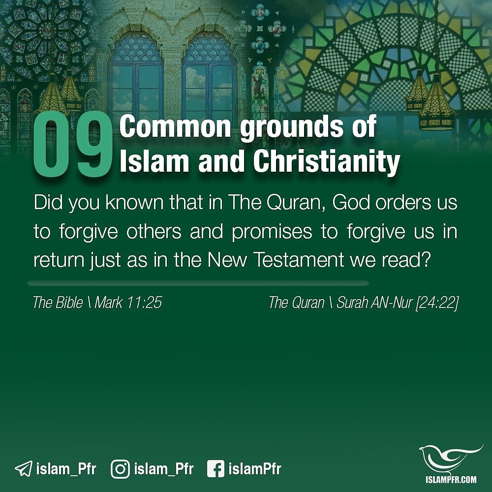 e_agnelli1's tweet photo. Common grounds of Islam and Christianity? Did you known that in The Quran, God orders us to forgive others and promises to forgive us in return just as in the New Testament we read?
#Common_grounds_of_Islam_and_Christianity
#Islam
#Christianity
#Quran
#jeuse https://t.co/2WFLjDbs1Y