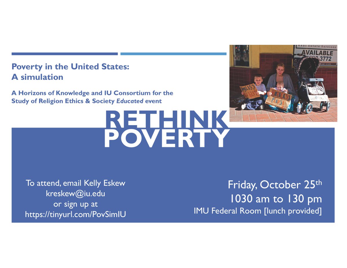 IUCSRES's tweet image. 'Poverty in the United States: A Simulation' event hosted by our Educated seminar. Lunch provided, Fri Oct. 25th 1030-130. Sign up for this free event at the IMU in Bloomington here tinyurl.com/PovSimIU. @IUBloomington @IUCSRES