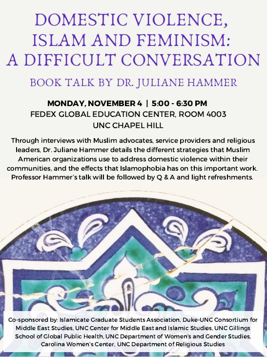 Join us on November 4 for a talk by Dr. Juliane Hammer on her latest book, "Peaceful Families: American Muslim Efforts Against Domestic Violence." <a href="/reliunc/">UNC Religious Studies</a> <a href="/UNCWomensCtr/">Carolina Women's Center</a> <a href="/IslamicAtDuke/">DISC</a> <a href="/UNCpublichealth/">UNC Public Health</a>