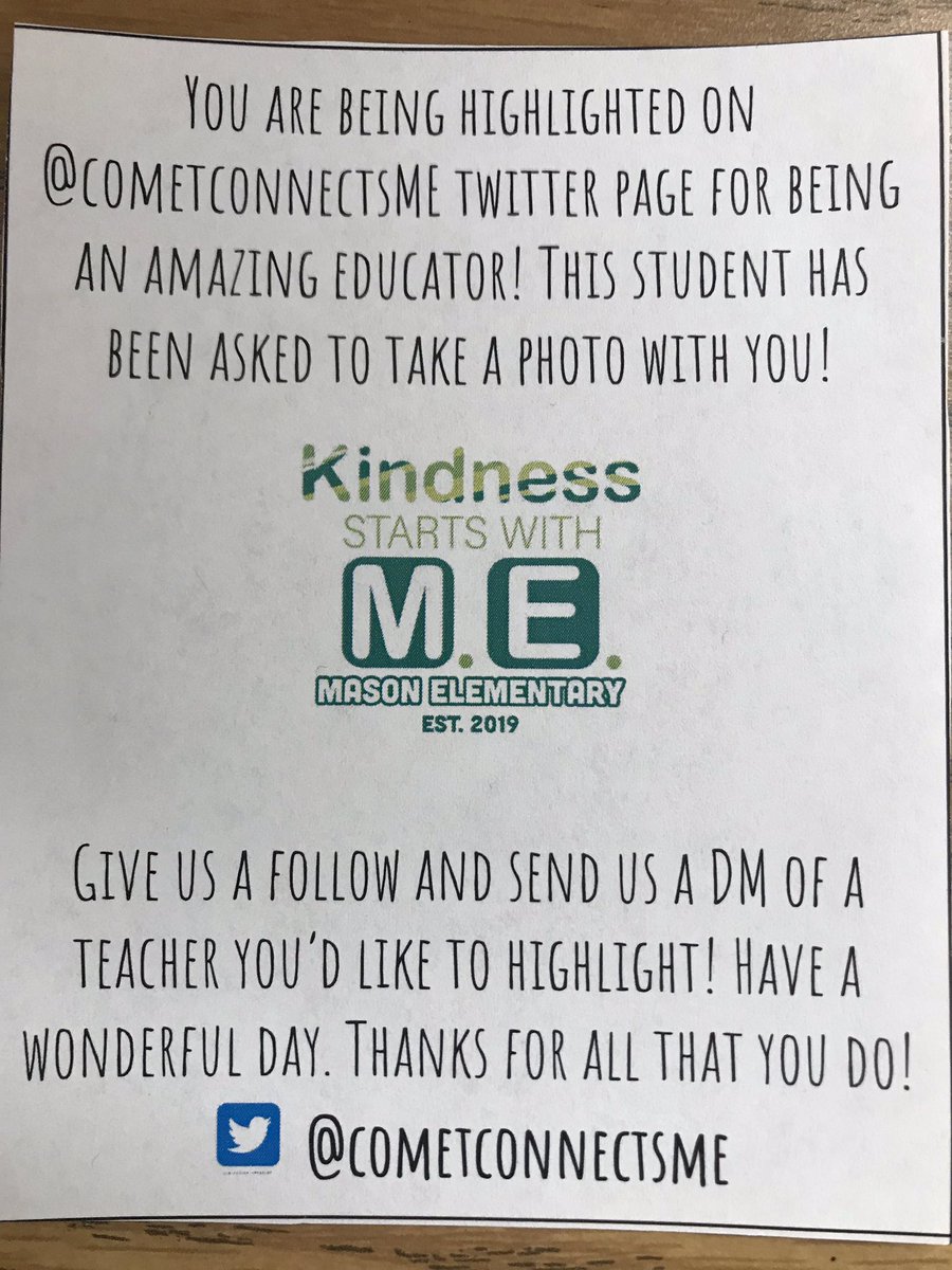 In our attempts to stay anonymous, students will be handing this card to you on occasion! Lets have some fun and recognize all the amazing things going on around us! #masonmoment #cometconnectsME #masonelementary