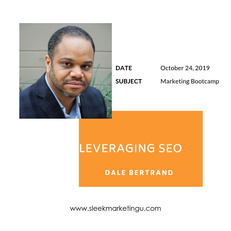 Join us! <a href="/dbertrand/">Dale Bertrand</a> Dale Bertrand will be speaking about Leveraging #SEO at #SleekMarketing #MarketingBootcamp Oct. 24 sleekmarketingu.com #smallbusiness #entrepreneurs