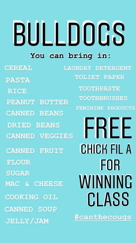 Tomorrow is the very last day to bring in your canned goods! Let’s the #canthecoogs once again! Remember the winning class gets a free cfa bfast party!! Here’s what you can bring to your third period teacher: