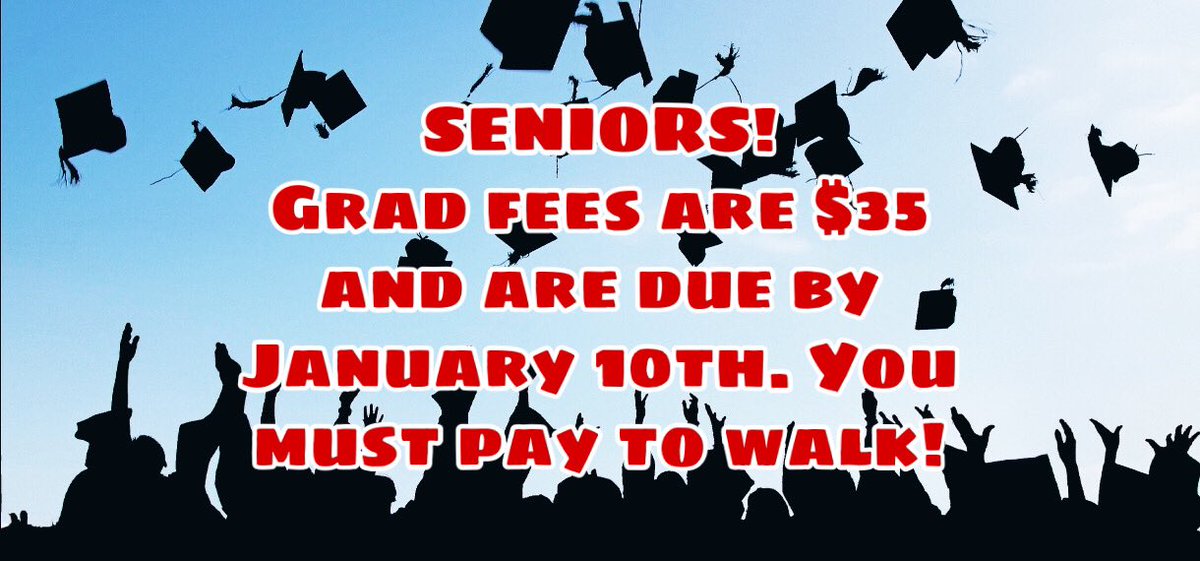 🚨ATTENTION SENIORS🚨 Grad fees are due January 10th to the bookstore 📚 In order to walk at graduation, you must pay them‼️
