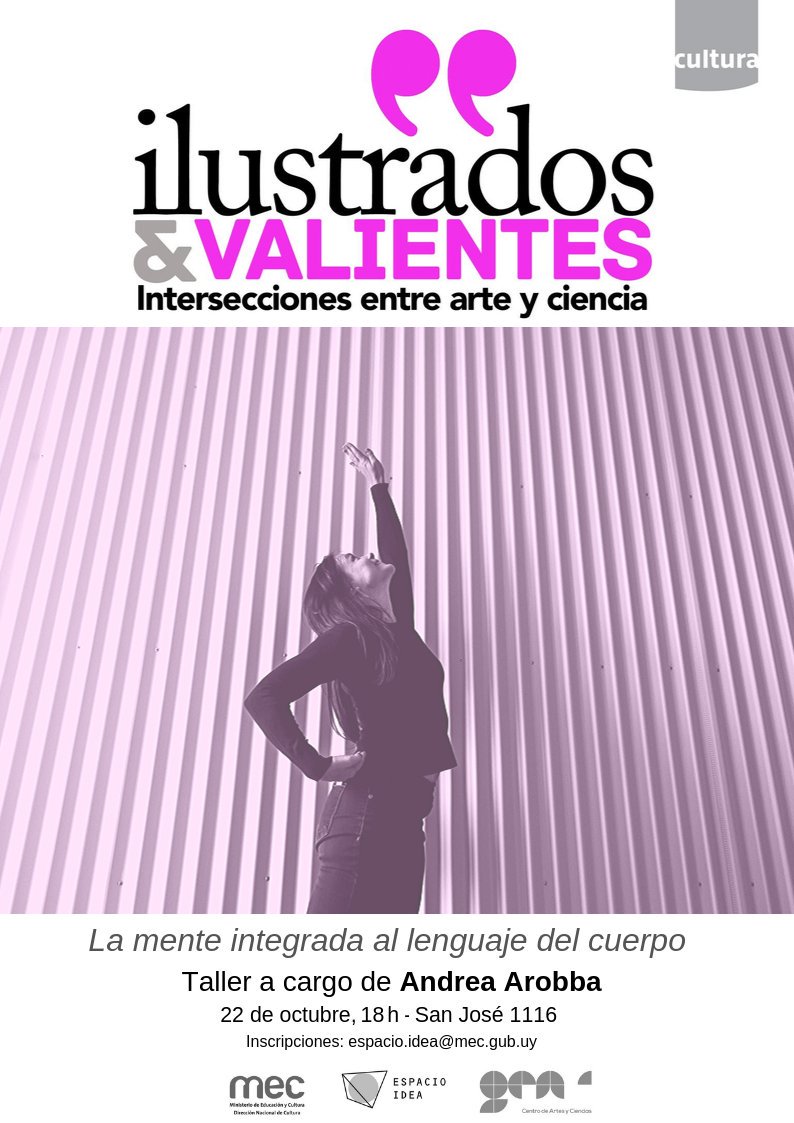 #GCUYdifunde Taller con Andrea Arobba: "La mente integrada al lenguaje del cuerpo".
22 de octubre, 18 a 21 hs en Espacio Idea, San José 1116.
Consultas e inscripciones: espacio.idea@mec.gub.uy