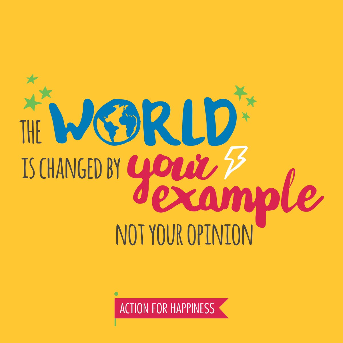 actionhappiness's tweet image. The world is changed by your example not your opinion 🌍✨