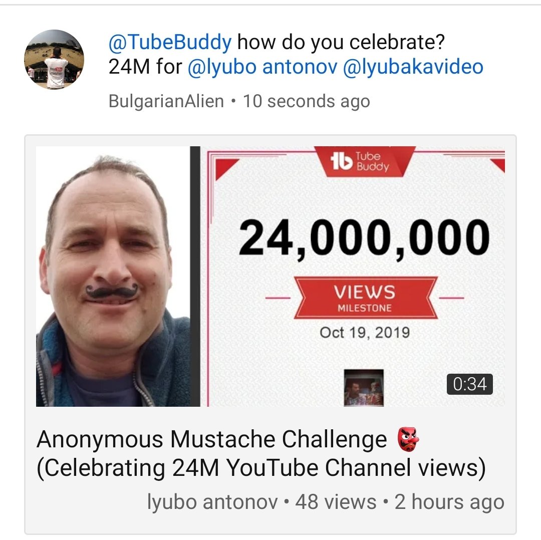 bulgarianalien's tweet photo. @TubeBuddy #imustacheyouaquestion how do YOU celebrate #YourMoments and #YouTube #milestones !? https://t.co/CKDP90TSww
#realmomma #roadto100k #eurotouch #club24M @MikeAlbrecht32 @GrantMcIntosh19 @Pig_Patrol #Anonymous @AquariusRods @Muskyhans1 @MickeyxoxoY @cdance_g @R5Krystal https://t.co/NJupcvfTe2