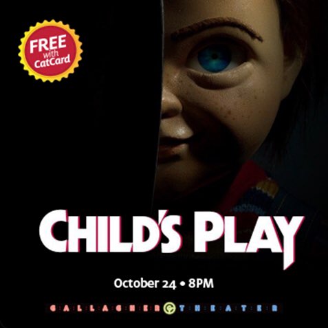 Who’s ready for Halloween? Celebrate early this Thursday at 8pm at Gallagher Theater with a free screening of Child’s Play