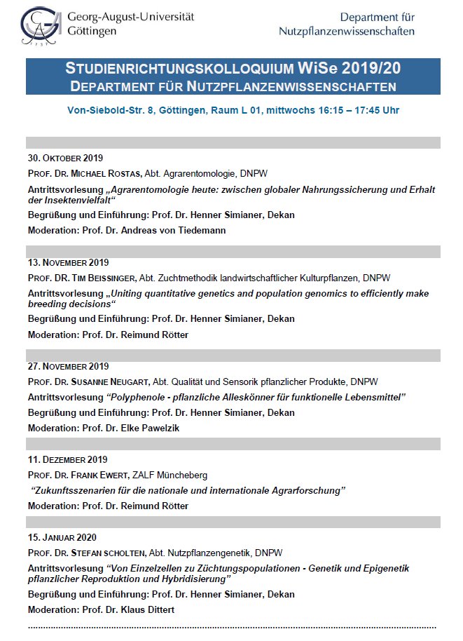 goe_agrar's tweet image. Das Department für Nutzpflanzenwissenschaften lädt zu fünf Vorträgen in diesem Semester ein, inkl. vier (!) Antrittsvorlesungen neu-berufener Professoren und Professorinnen @uniGoettingen 

#Agrarentomologie #Zuchtmethodik #Polyphenole #Nutzpflanzengenetik
