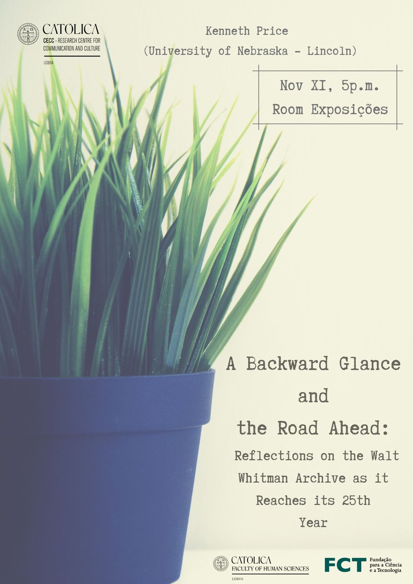 CECC_Catolica's tweet photo. 11th of Nov, from 5p.m. onwards, at Room Exposições, will be with us Professor Kenneth Price, from University of Nebraska, Lincoln, speaking about "A Backward Glance and the Road Ahead: Reflections on the Walt Whitman Archive as it Reaches its 25th Year".
#CECCCAtolica
#CECCEvent https://t.co/l6SDpFfDxk